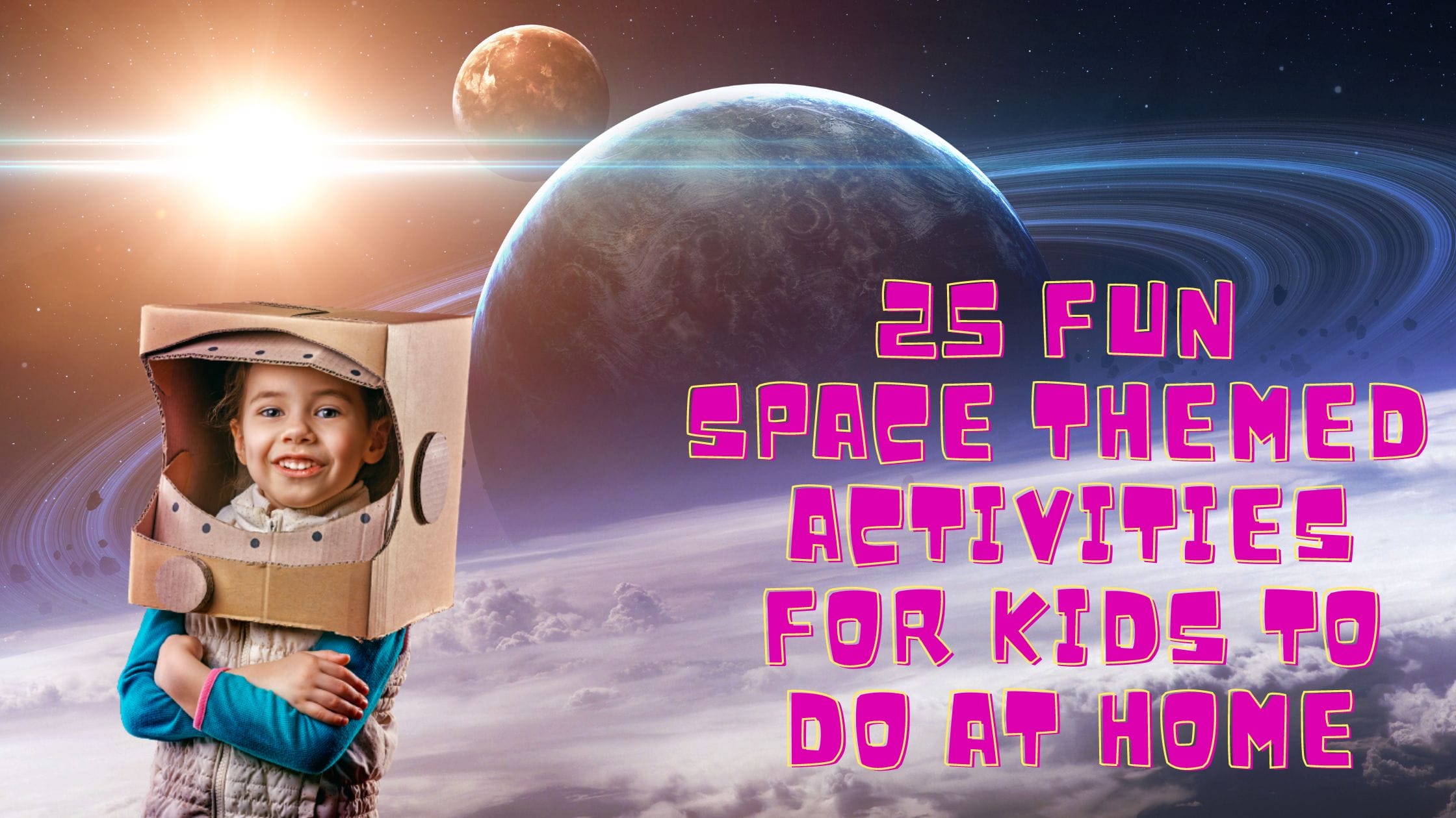 25 space themed activities for kids